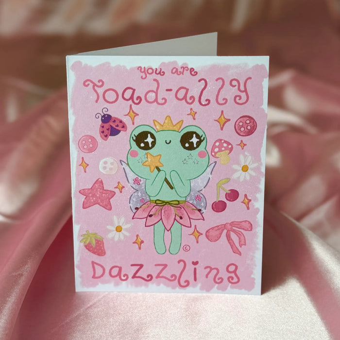 “You are Toad-ally Dazzling” Blank Card with Envelope